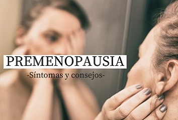 premenopausia:s�ntomas y consejos